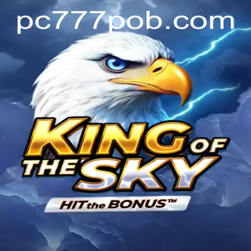 Discover the Thrilling World of KingOfTheSky with 777pob