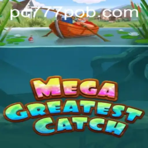 Discover MegaGreatestCatch: The Thrilling Gaming Experience