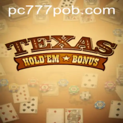 Exploring the Excitement of Texas Hold'em Bonus and the Buzz of 777pob